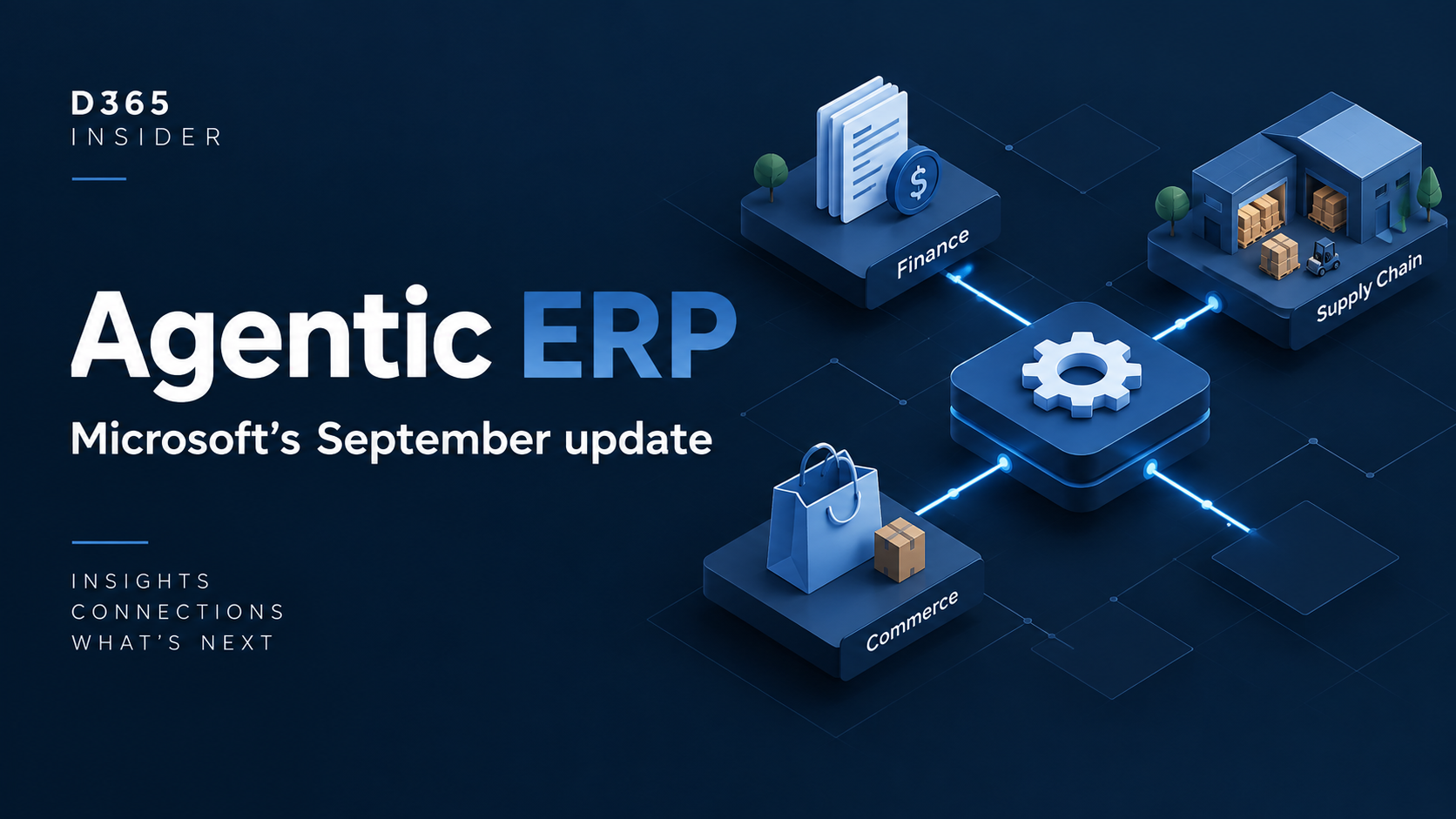 Microsoft’s agentic ERP update: what it means for Dynamics 365 teams