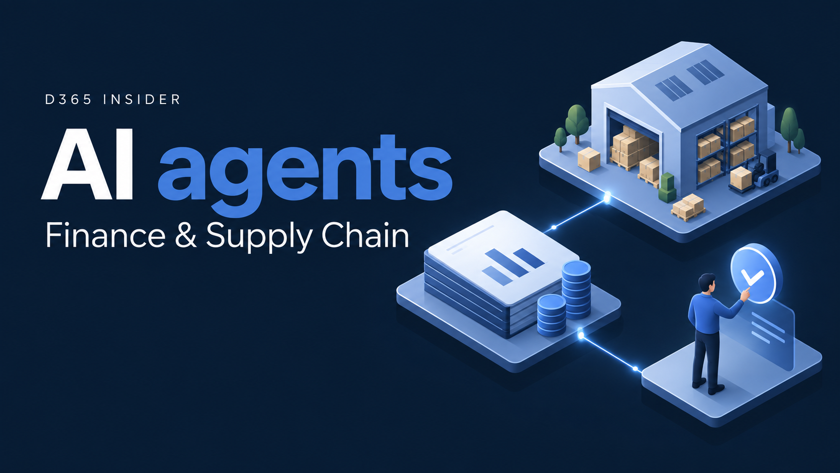Dynamics 365 AI agents for Finance and Supply Chain: what to evaluate now